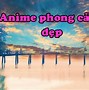 Hình Ảnh Phong Cảnh Anime Chill