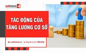 Mấy Năm Tăng Lương Cơ Sở 1 Lần